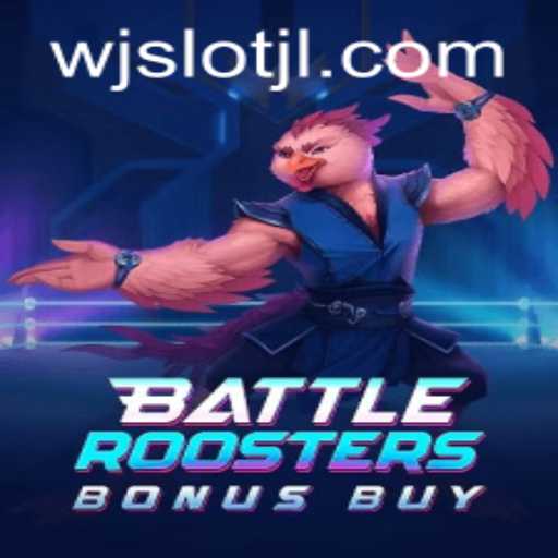 BattleRoostersBonusBuy: A Fresh Gaming Experience at WJslot.COM