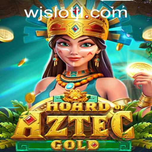 Hoard of Aztec Gold: A Thrilling Adventure from WJslot.COM