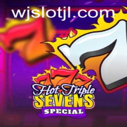 Exploring the Excitement of HotTripleSevensSpecial at WJslot.COM
