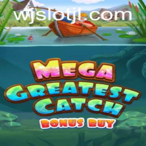 MegaGreatestCatchBonusBuy: A Dive into Thrills