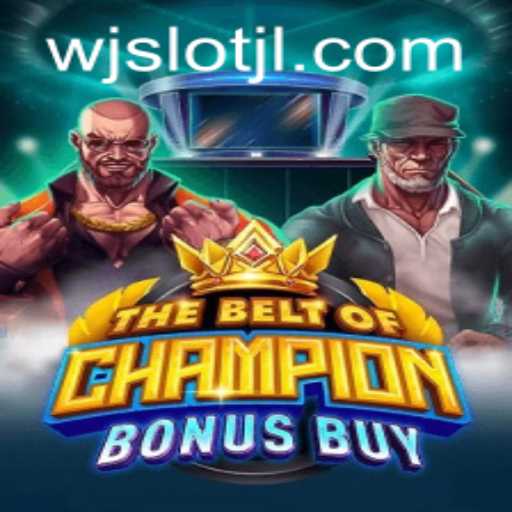TheBeltOfChampionBonusBuy: A Thrilling Journey into the World of Online Gaming at WJslot.COM